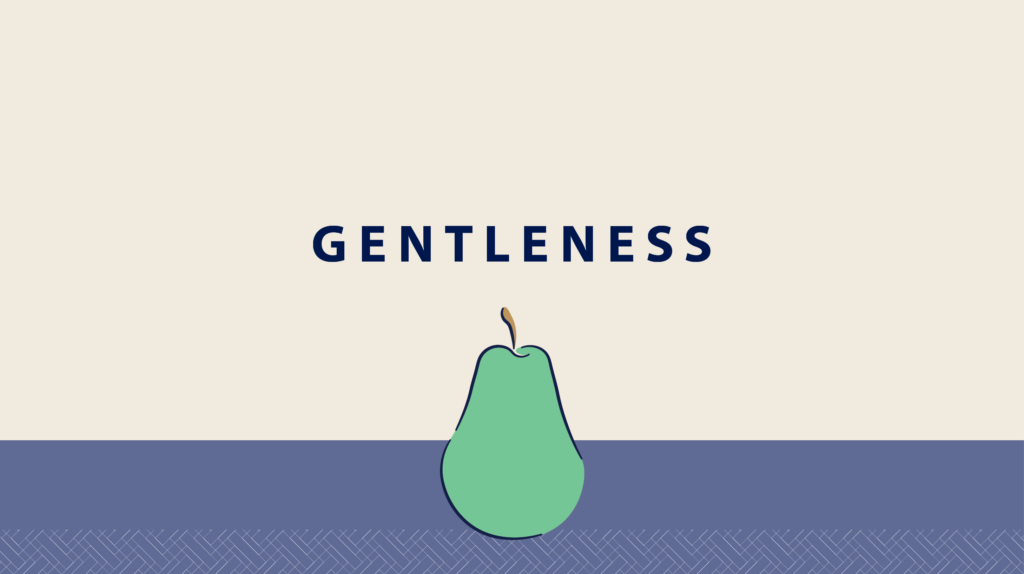 Fruits of the Spirit. Gentleness. Christian Healthcare Ministries.